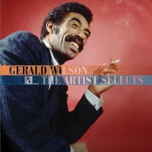GERALD WILSON - THE ARTIST SELECTS