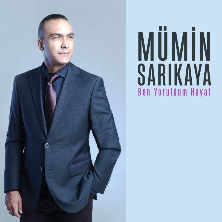 MÜMİN SARIKAYA - BEN YORULDUM HAYAT
