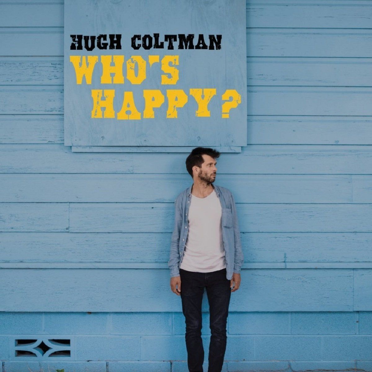HUGH COLTMAN - WHO’S HAPPY?