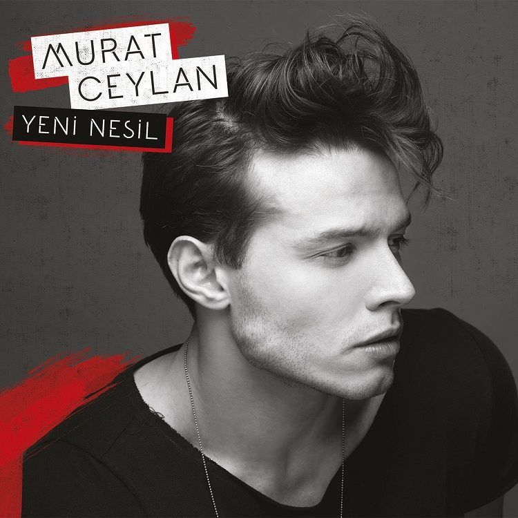 MURAT CEYLAN - YENİ NESİL