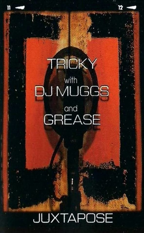 TRICKY WITH DJ MUGGS AND GREASE - JUXTAPOSE (MC)
