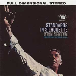 STAN KENTON - STANDARTS IN SILHOUETTE