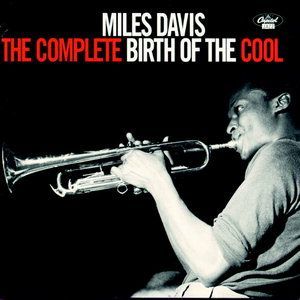 MILES DAVIS - THE COMPLETE BIRTH OF THE