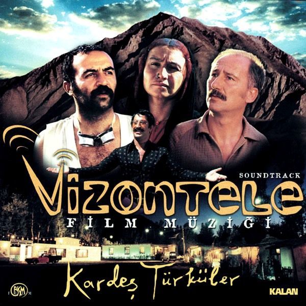 KARDEŞ TÜRKÜLER - VİZONTELE FİLM MÜZİĞİ