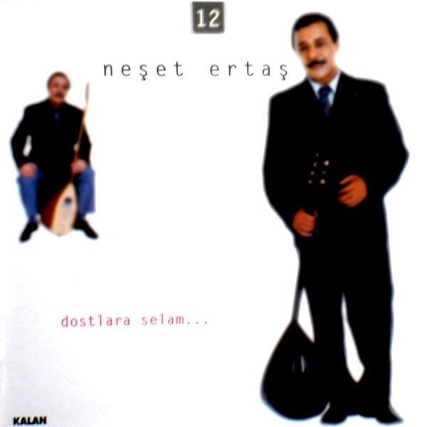 NEŞET ERTAŞ - DOSTLARA SELAM (CD) (2001)