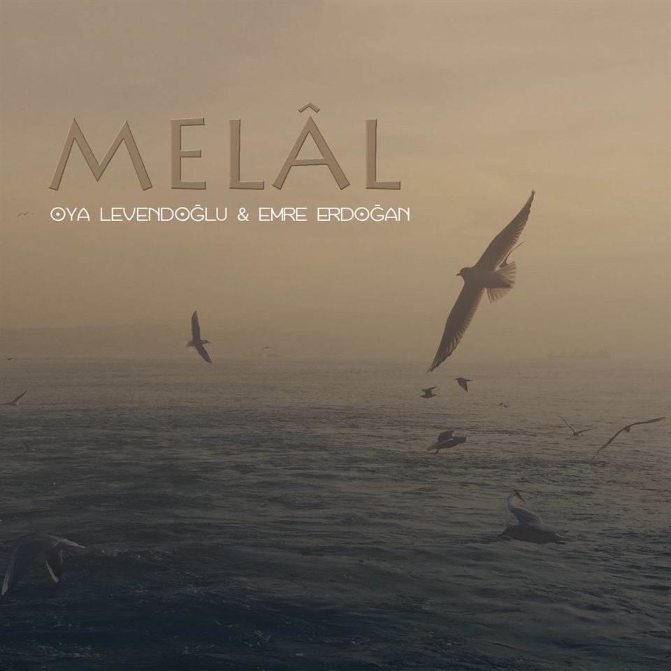 OYA LEVENDOGLU & EMRE ERDOGAN - MELAL