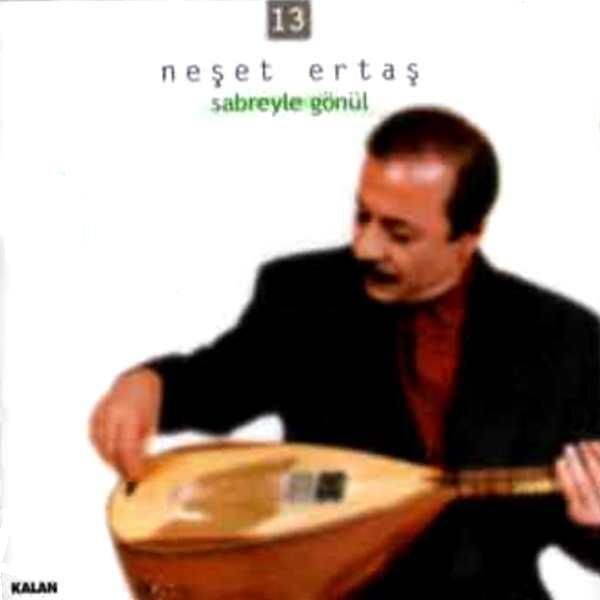 NEŞET ERTAŞ - SEBREYLE GÖNÜL