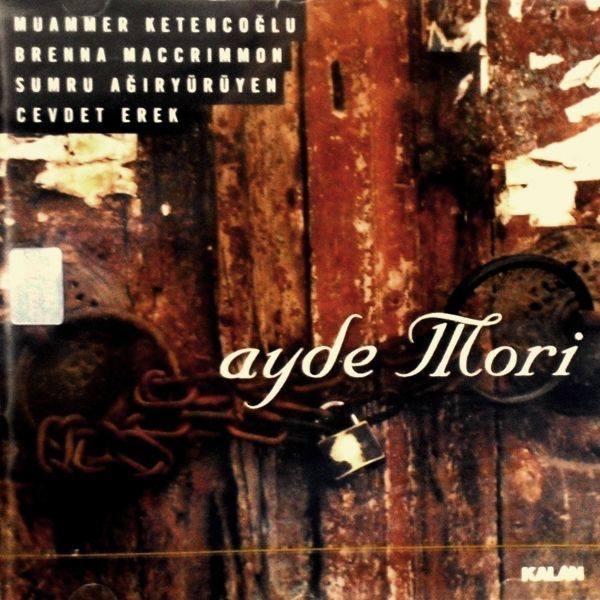 AYDE MORI - AYDA MORİ (MUAMMER KETECOĞLU, BRENNA MACCRIMMON, SUMRU AĞIRYÜRÜYEN, CEVDET EREK)