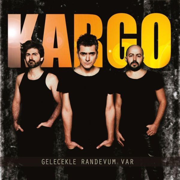 KARGO - GELECEKLE RANDEVUM VAR