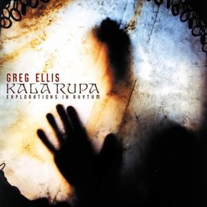 GREG ELLIS - KALA RUPA - EXPLORATIONS I