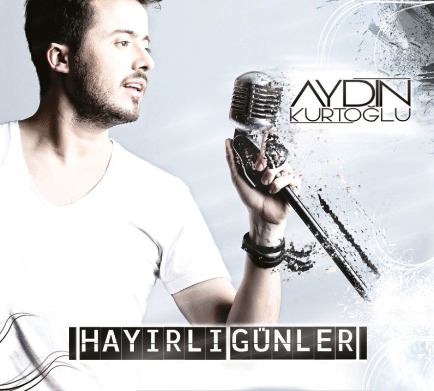 AYDIN KURTOĞLU - HAYIRLI GÜNLER