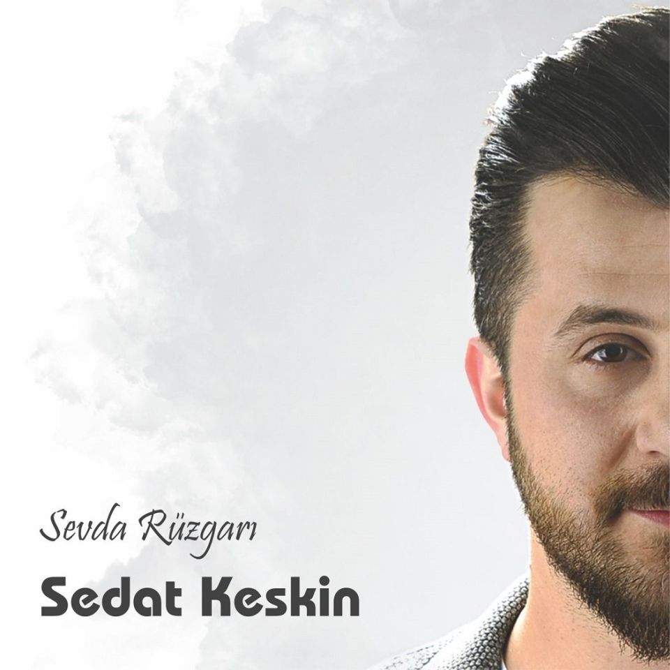 SEDAT KESKİN - SEVDA RÜZGARI