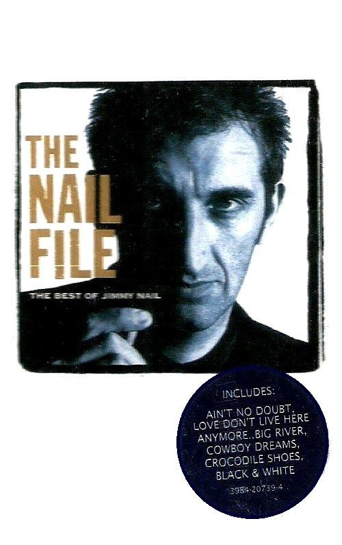 JIMMY NAIL - THE NAIL FILE THE BEST OF JIMMY NAIL (MC)