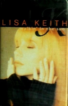 LISA KEITH - WALKIN IN THE SUN