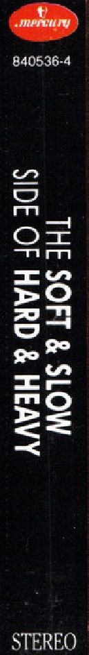 THE SOFT & SLOW SIDE OF HARD & HEAVY  - VARIOUS (MC) (1998)