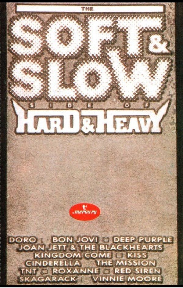 THE SOFT & SLOW SIDE OF HARD & HEAVY  - VARIOUS (MC) (1998)