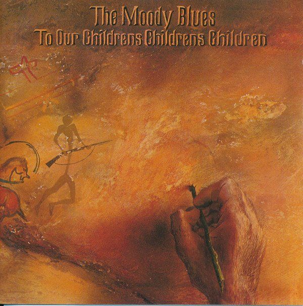 THE MOODY BLUES - TO OUR CHILDREN'S CHILDREN'S CHILDREN