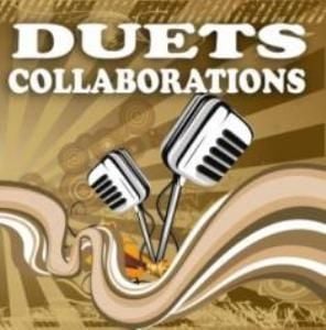 VARIOUS ARTISTS - DUETS & COLLABORATIONS