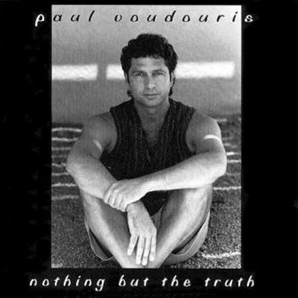 PAUL VOUDOURIS - NOTHING BUT THE TRUTH