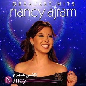 NANCY AJRAM - GREATEST HITS