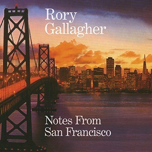 RORY GALLAGHER - NOTES FROM SAN FRANCISCO