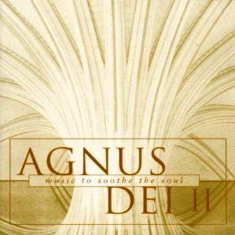AGNUS DEI II - AGNUS DEI II-MUSIC TO SOOTHE THE SOUL