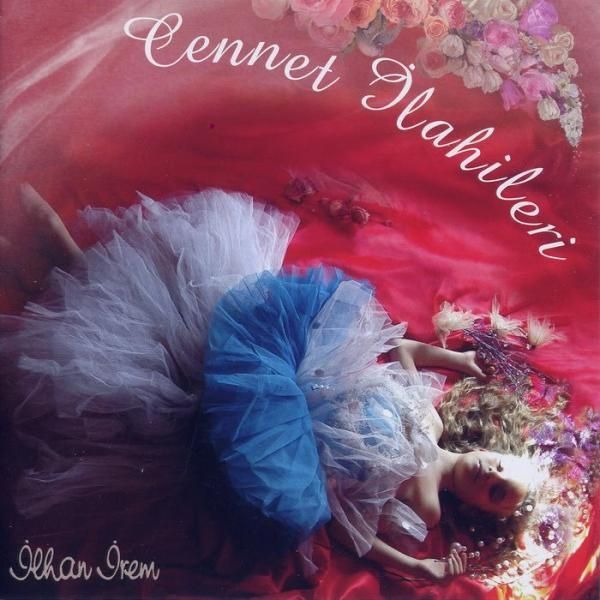 İLHAN İREM - CENNET İLAHİLERİ (2006)