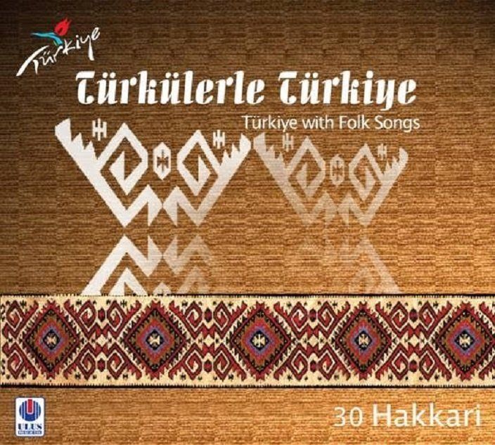 TÜRKÜLERLE TÜRKİYE (TÜRKİYE WITH FOLK SONGS) - 30 HAKKARİ