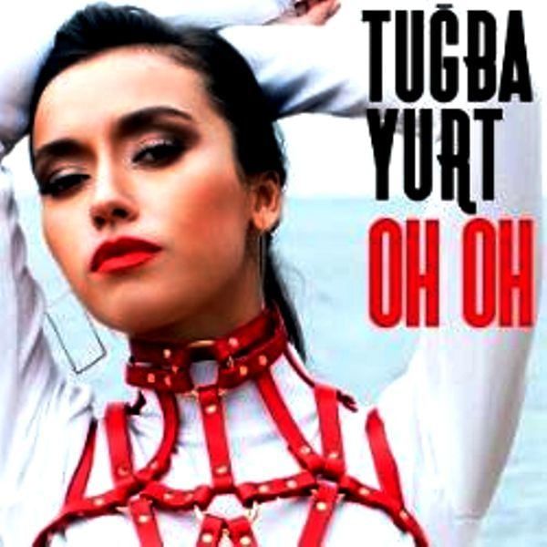 TUĞBA YURT - OH OH