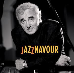 CHARLES AZNAVOUR - JAZZNAVOUR