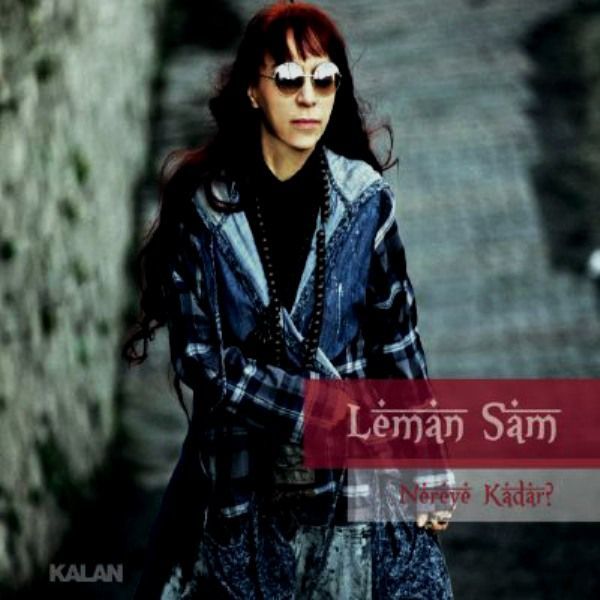 LEMAN SAM - NEREYE KADAR?