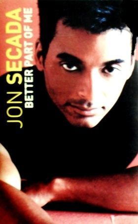 JON SECADA - BETTER PART OF ME