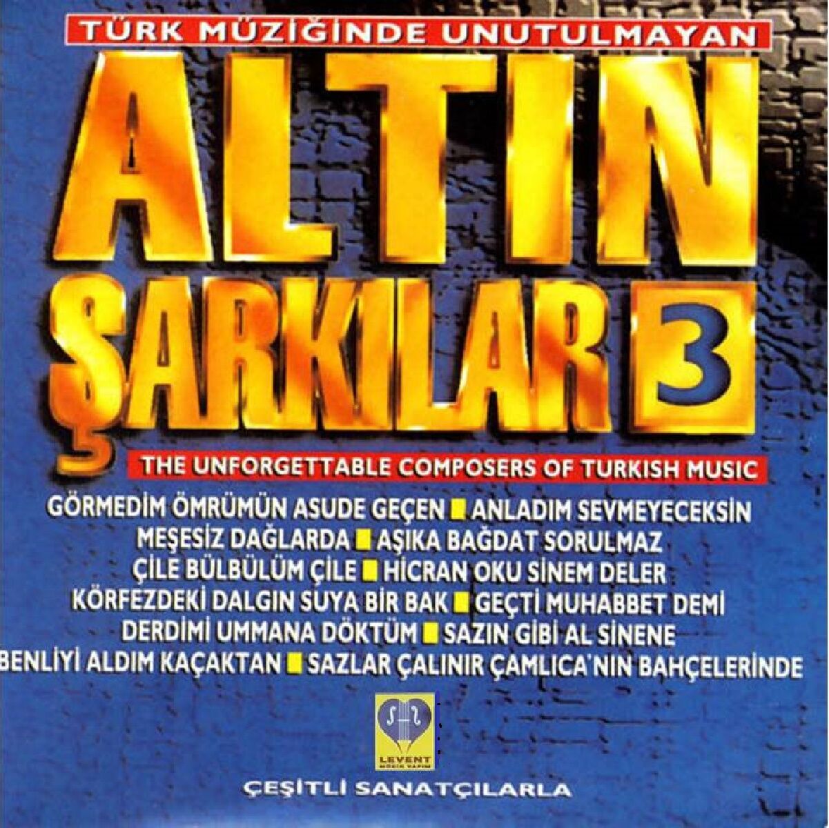 ALTIN ŞARKILAR 3 - ÇEŞİTLİ SANATÇILAR (CD) (1995)