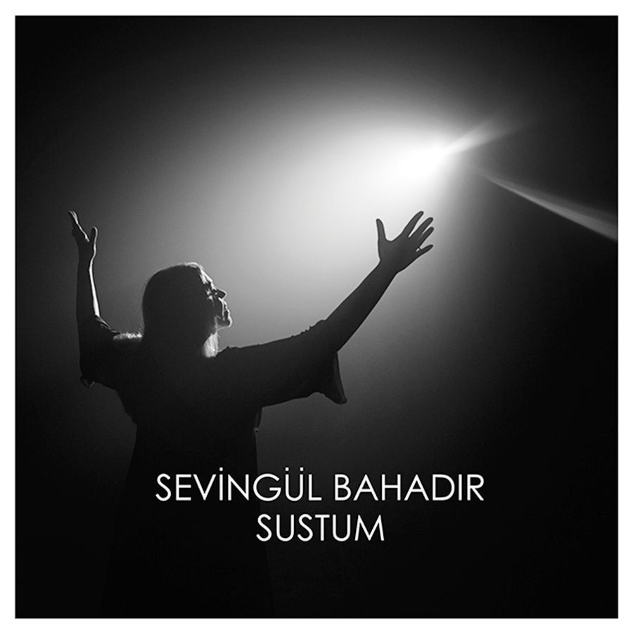 SEVİNGÜL BAHADIR - SUSTUM