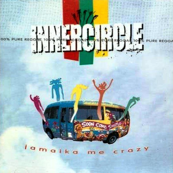 INNER CIRCLE - JAMAIKA ME CRAZY