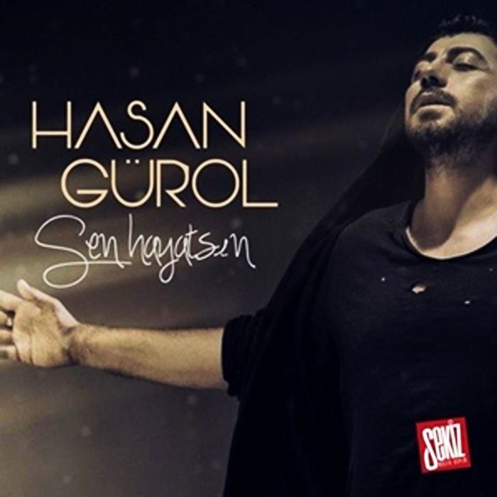 HASAN GÜROL - SEN HAYATTASIN