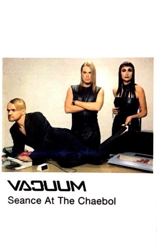 VACUUM - SEANCE AT THE CHAEBOL (MC)
