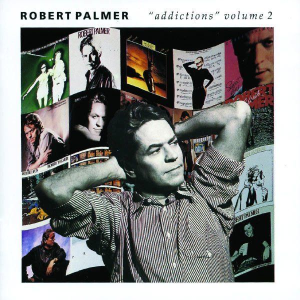 ROBERT PALMER - ADDICTIONS VOLUME 2