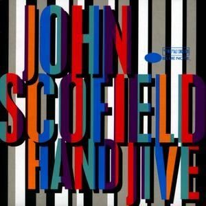 JOHN SCOFIELD - HAND JIVE