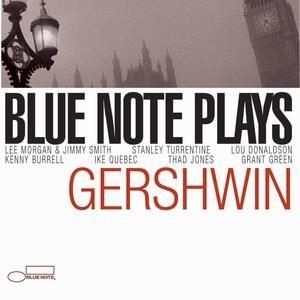 BLUE NOTE VARIOUS ARTISTS - BLUE NOTE PLAYS GERSHWIN