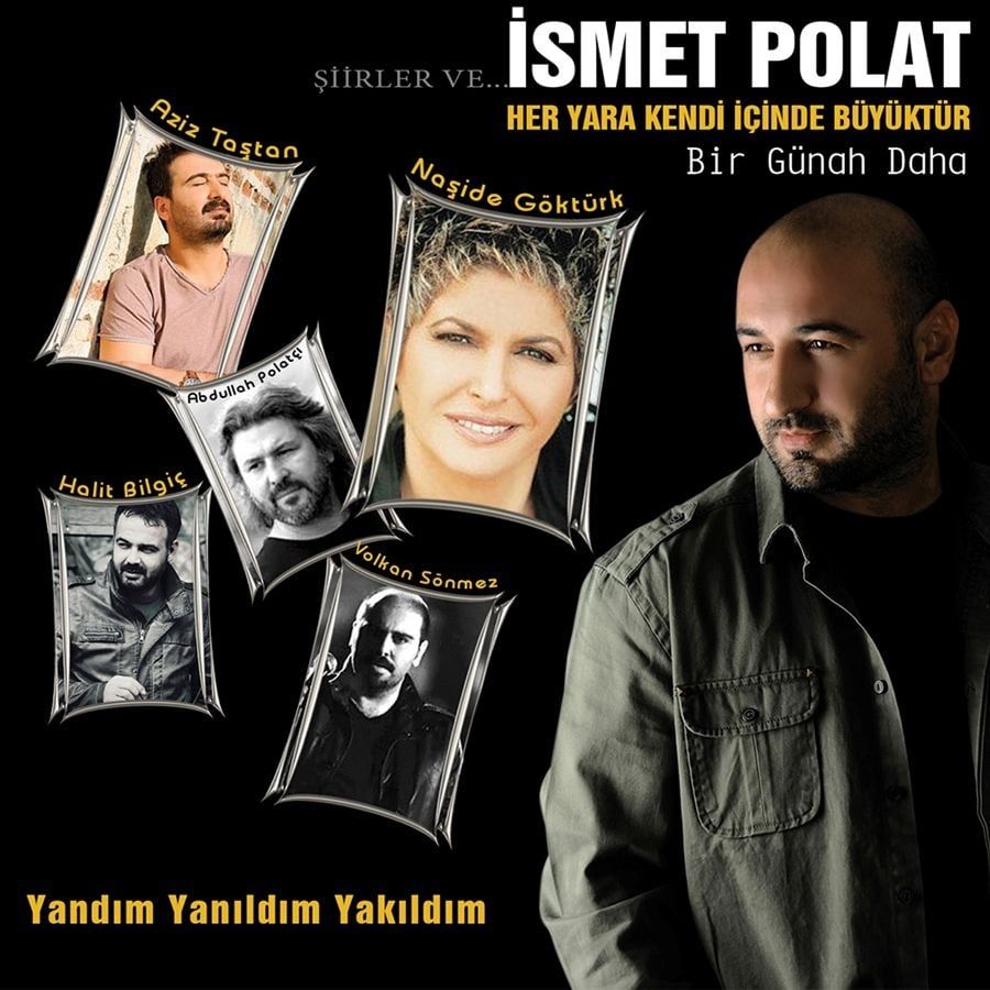 İSMET POLAT - HER YARA KENDİ İÇİNDE BÜYÜKTÜR