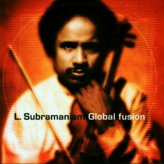 SUBRAMANIAM - GLOBAL FUSION