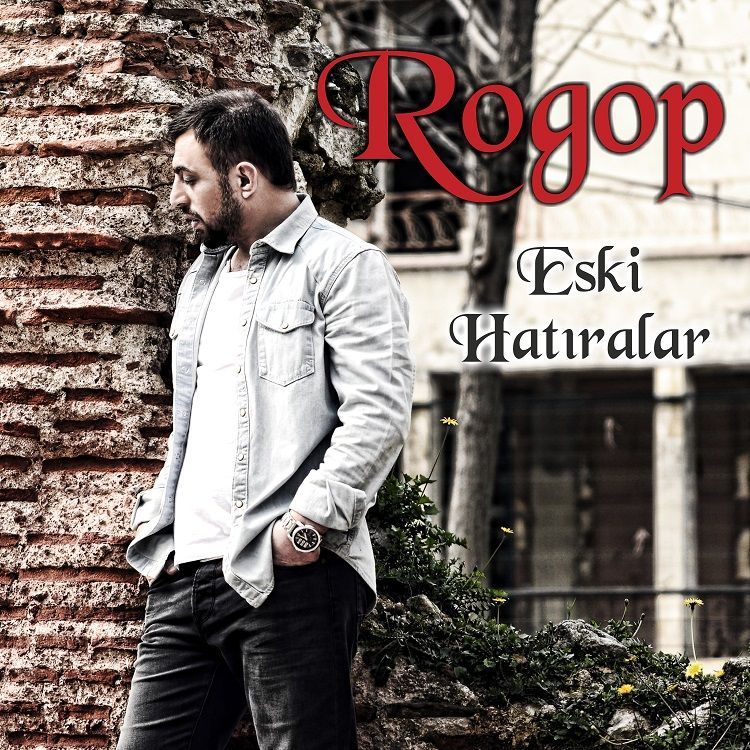 ROGOP - ESKİ HATIRALAR