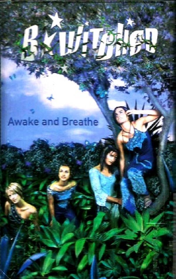 B WITCHED - AWAKE AND BREATHE (MC)(1999)
