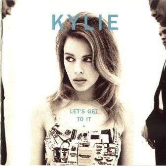 KYLIE MINOGUE - LET'S GET TO IT