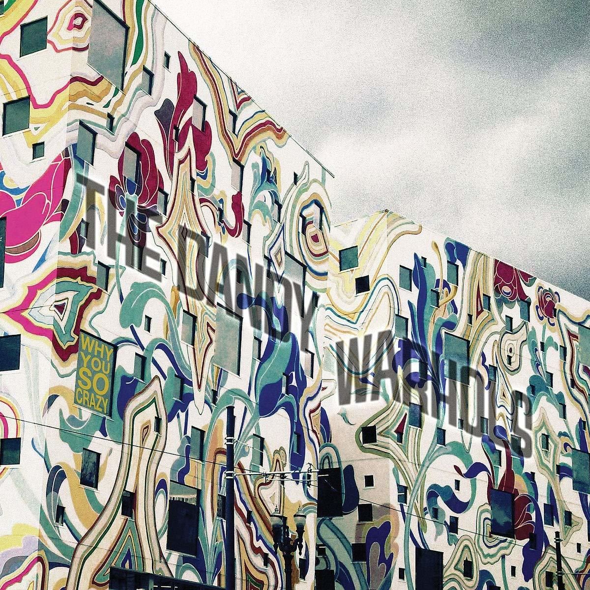 THE DANDY WARHOLS - WHY YOU SO CRAZY