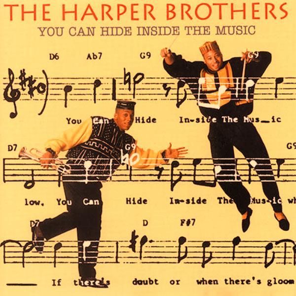 THE HARPER BROTHERS - YOU CAN HIDE INSIDE THE MUSIC (CD) (1991)