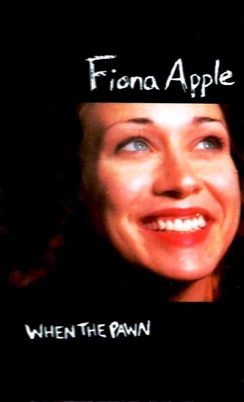 FIONA APPLE - WHEN THE PAWN (MC)