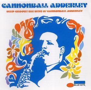 CANNONBALL ADDERLEY - DEEP GROOVE ! THE BEST OF
