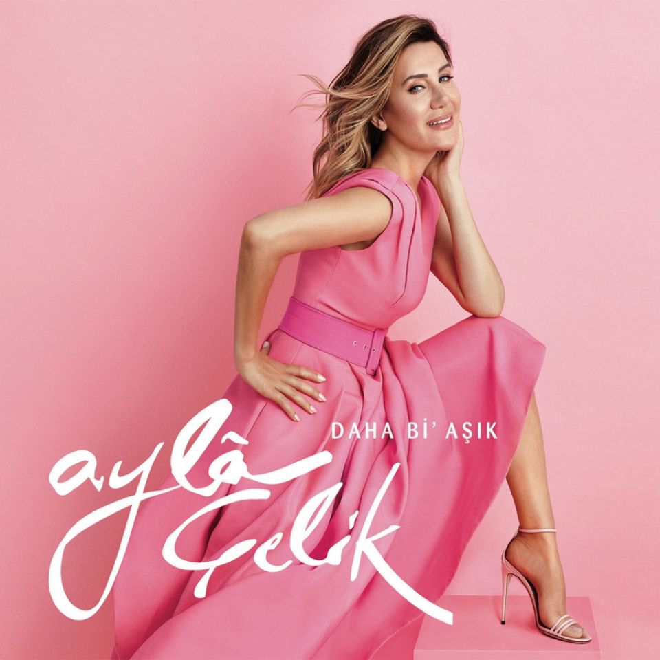 AYLA ÇELİK - DAHA Bİ’ AŞIK